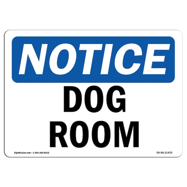 Safety Sign, OSHA Notice, 7" Height, Aluminum, Dog Room Sign, Landscape